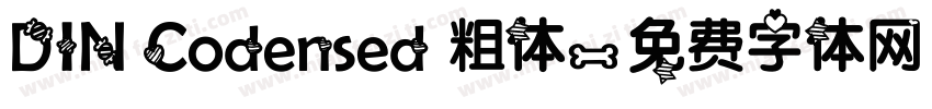 DIN Codensed 粗体字体转换